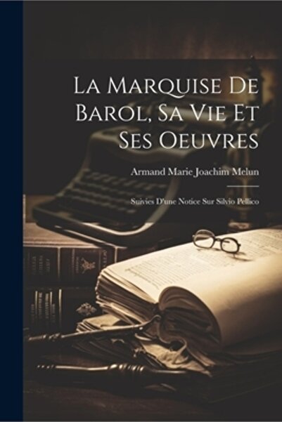 Legare Street Pr La Marquise De Barol Sa Vie Et Ses Oeuvres: Suivies D'une No...