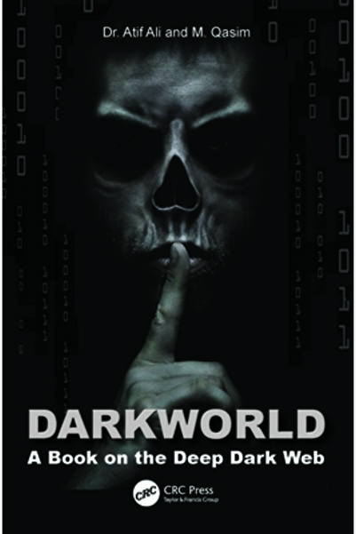 Crc Pr Inc Lumea întunecată: o carte despre Deep Dark Web