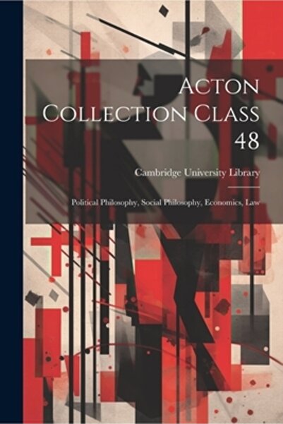 Legare Street Pr Colecția Acton Clasa 48: Filosofie politică Filosofie social...
