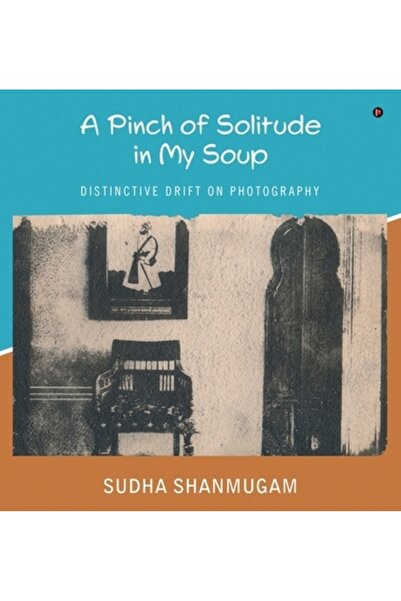 Harpercollins 360 Un strop de singurătate în supa mea: o derivă distinctă a fotografiei