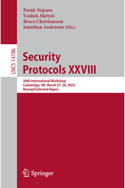 Springer Nature Protocoale de securitate XXVIII: Al 28-lea atelier internațio...