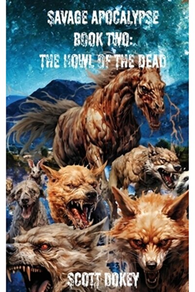 INDEPENDENT CAT Apocalipsa sălbatică, cartea a doua: Urletul morților