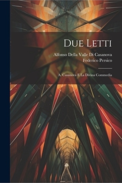 Legare Street Pr Due Letti: A. Casanova E La Divina Commedia