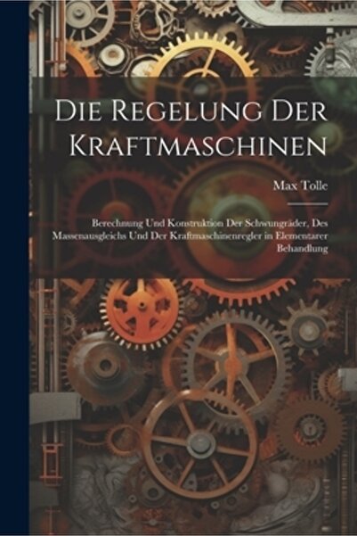 Legare Street Pr Die Regelung Der Kraftmaschinen: Berechnung Und Konstruktion...