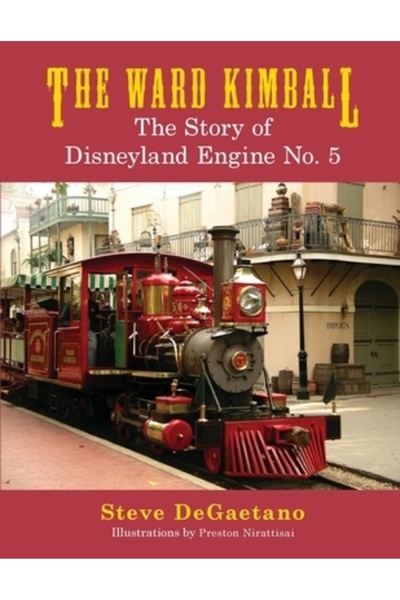 INDEPENDENT CAT Ward Kimball: Povestea Locomotivei Disneyland nr. 5