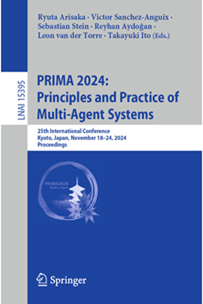 Springer Nature Prima 2024: Principii și practică a sistemelor multi-agent: a...