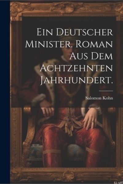 Legare Street Pr Ein deutscher ministru. Roman aus dem Achtzehnten Jahrhundert.