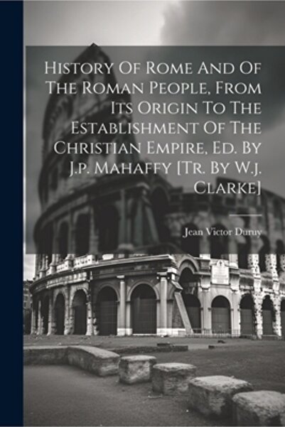 Legare Street Pr Istoria Romei și a poporului roman de la origini până la înființarea Imperiului Creștin