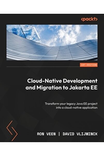 Packt Pub Dezvoltare și migrare Cloud-Native către Jakarta EE: Transformați p...