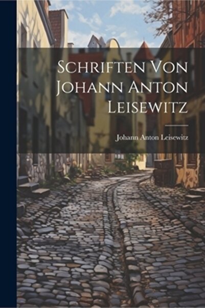 Legare Street Pr Schriften von Johann Anton Leisewitz