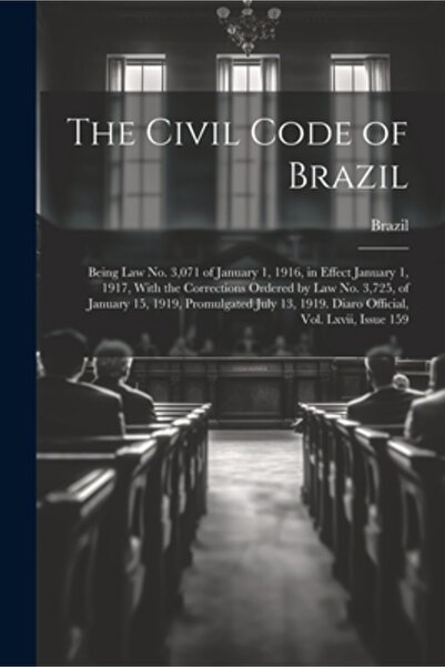 Legare Street Pr Codul Civil al Braziliei: Legea nr. 3071 din 1 ianuarie 1916, intrată în vigoare la 1 ianuarie 1917.
