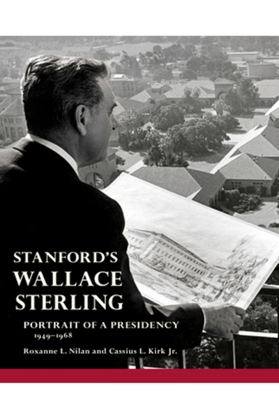 Stanford Univ Pr Wallace Sterling de la Stanford: Portretul unei președinții 1949-1968