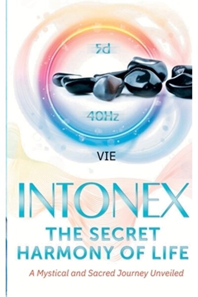 INDEPENDENT CAT Intonex Armonia secretă a vieții: o călătorie mistică și sacr...