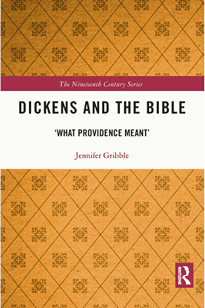 Routledge Dickens și Biblia: „Ce a însemnat Providența”