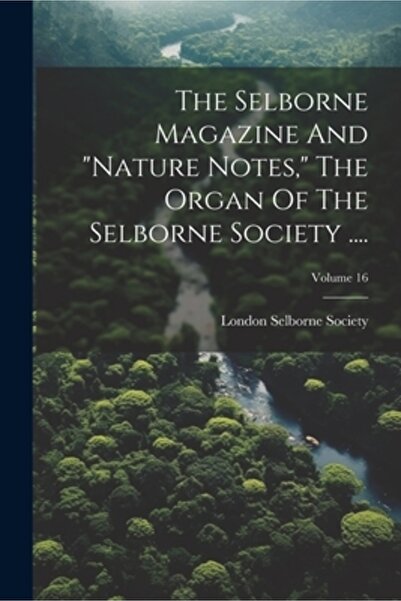 Legare Street Pr Revista Selborne și „Note despre natură”, organul Societății...