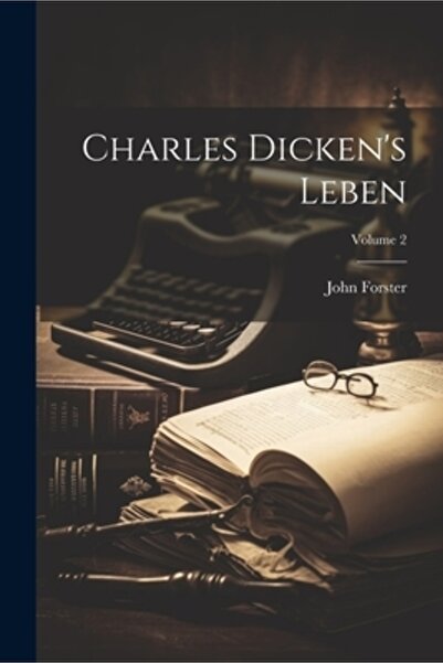 Legare Street Pr Leben de Charles Dicken; Volumul 2