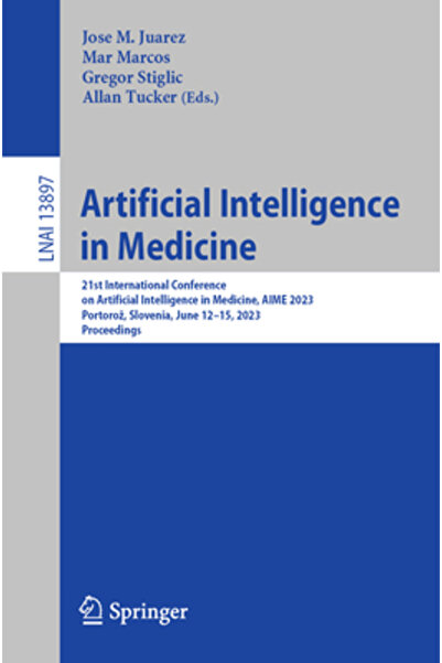 Springer Nature Inteligența Artificială în Medicină: A 21-a Conferință Intern...