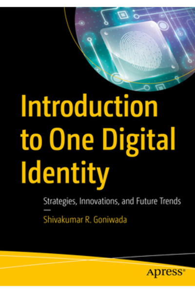 Apress Introducere în o singură identitate digitală: strategii, inovații și t...