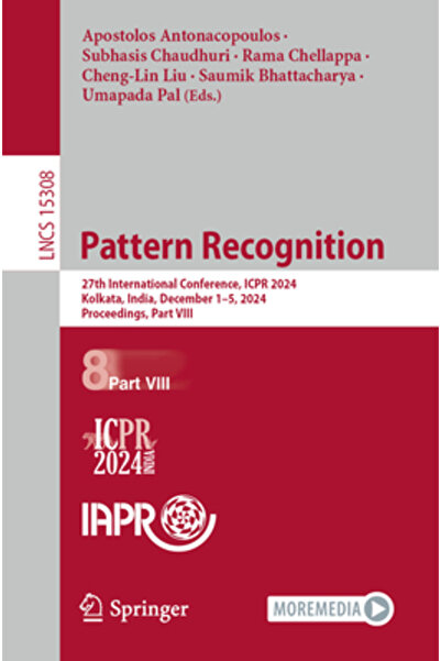 Springer Nature Pattern Recognition: 27th International Conference Icpr 2024 ...