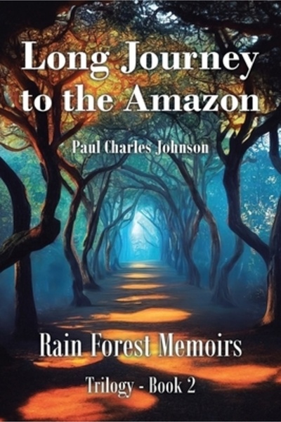 Christian Faith Pub Inc Long Journey to the Amazon: Book 2