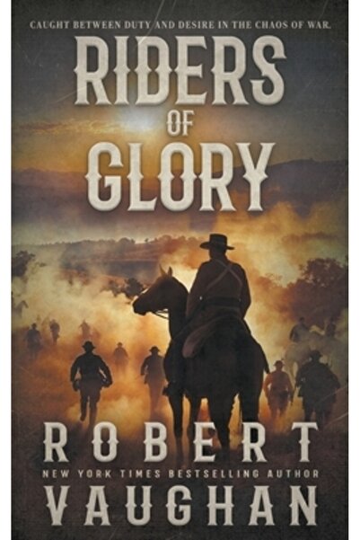 Wolfpack Pub Călăreții gloriei: un roman istoric occidental