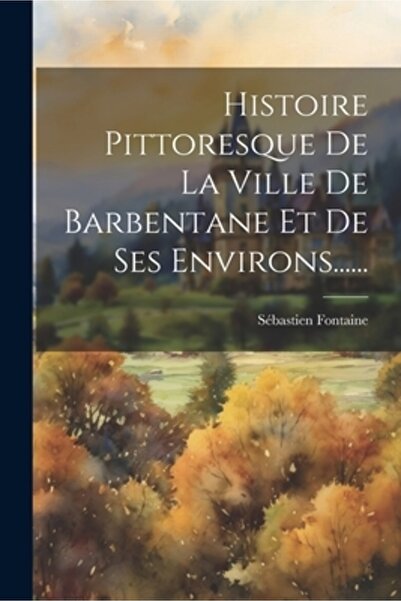 Legare Street Pr Histoire Pittoresque De La Ville De Barbentane și De Ses Env...