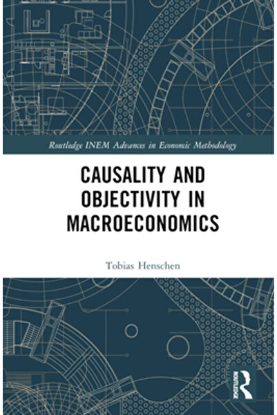 Routledge Cauzalitate și obiectivitate în macroeconomie