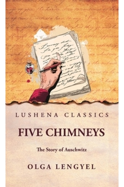 Lushena Books Inc Cinci coșuri de fum: Povestea Auschwitzului de Olga Lengyel