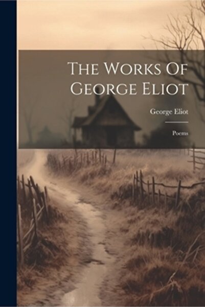Legare Street Pr Operele lui George Eliot: Poezii
