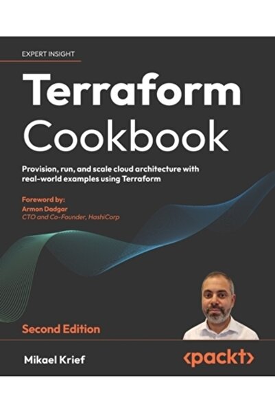 Packt Pub Carte de bucate Terraform - Ediția a doua: Aprovizionare pentru rulare și scalare arhitectură cloud cu exemple din lumea reală