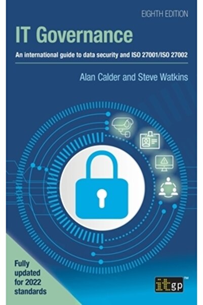 Itgp Guvernanță IT: Un ghid internațional pentru securitatea datelor și ISO 27001/ISO 27002, ediția a opta