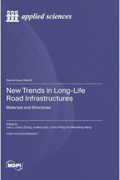 Mdpi Ag Noi tendințe în infrastructurile rutiere de lungă durată: materiale ș...