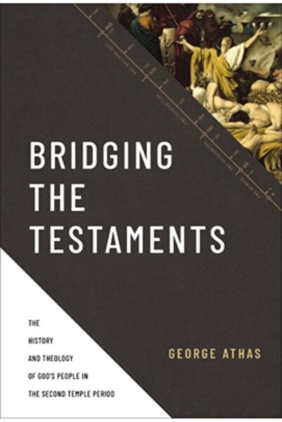 Zondervan Academic Legând Testamentele: Istoria și Teologia Poporului lui Dum...