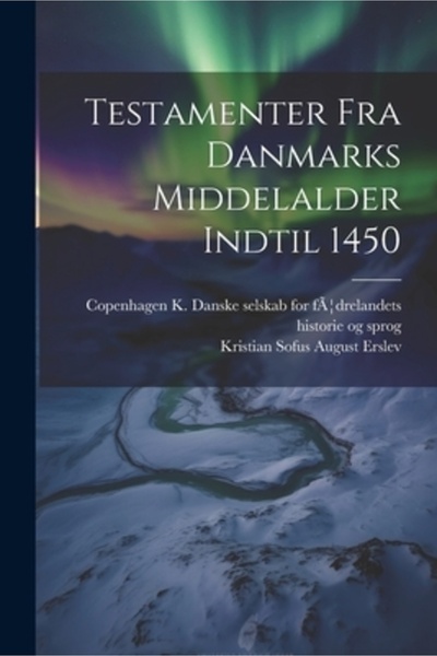 Legare Street Pr Testamenter Fra Danmarks Middelalder Indtil 1450
