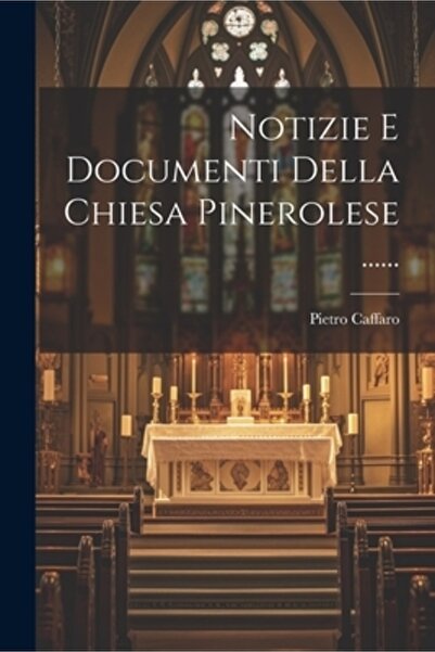 Legare Street Pr Notizie E Documenti Della Chiesa Pinerolese ......