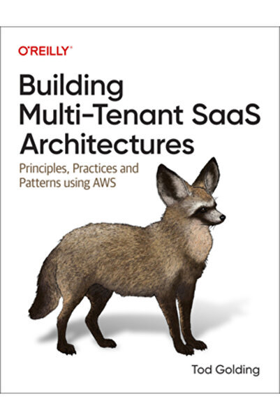 OReilly Media Construirea arhitecturilor Saas multi-tenant: principii, practi...