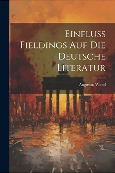Legare Street Pr Einfluss Fieldings auf die deutsche Literatur