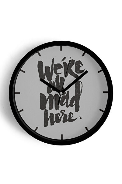 JHAAR „Suntem cu toții nebuni aici.” Ceas de perete cu design modern și inscr...