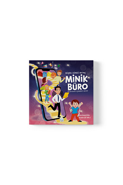 Mahlas Yayınları Büşra Süngü Aktaş - Minik Büro – Telefonun İçindeki Hayat