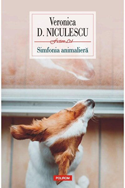Editura Polirom Simfonia animaliera, Veronica D. Niculescu