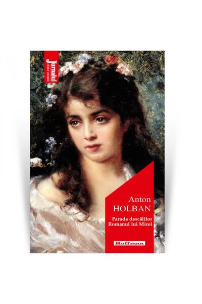 Editura Hoffman Parada dascalilor. Romanul lui Mirel. Editia 2021,