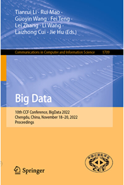 Springer Nature Big Data: A 10-a Conferință Ccf, Bigdata 2022, Chengdu, China...