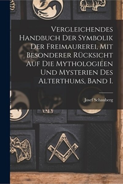 Legare Street Pr Vergleichendes Handbuch der Symbolik der Freimaurerei, mit b...