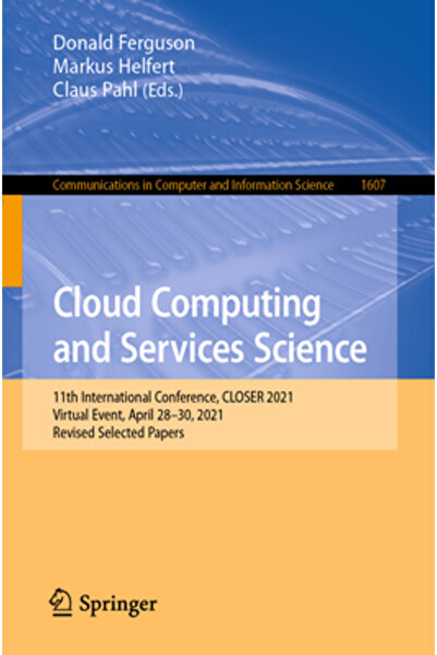 Springer Nature Cloud Computing și Știința Serviciilor: a 11-a Conferință Int...