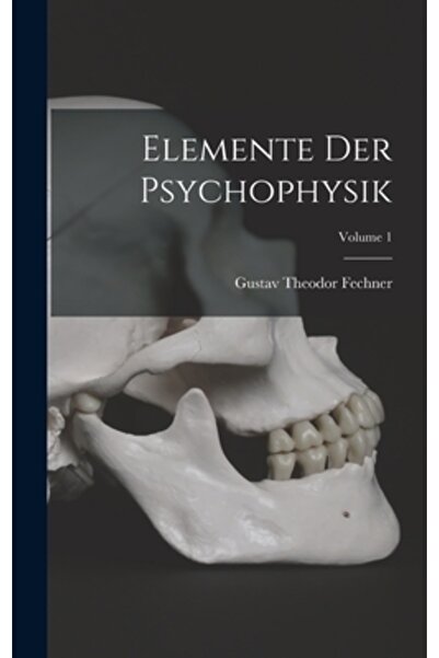 Legare Street Pr Elemente Der Psychophysik; Volumul 1