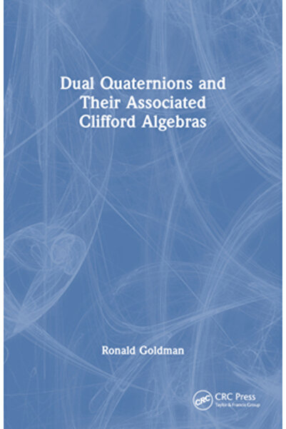 Crc Pr Inc Cuaternionii duali și algebrele lor Clifford asociate