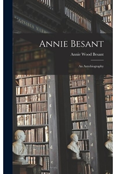 Legare Street Pr Annie Besant: O autobiografie