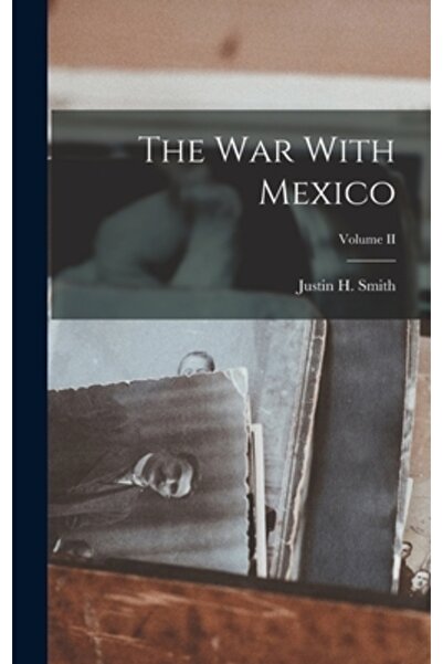 Legare Street Pr Războiul cu Mexicul; Volumul II