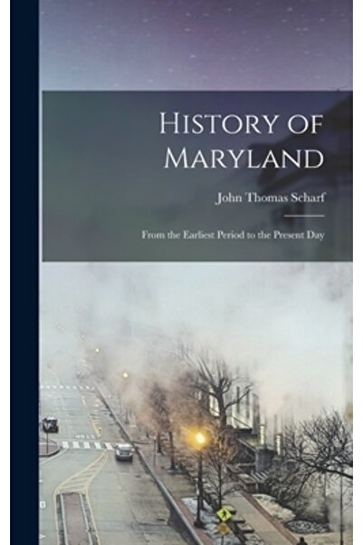 Legare Street Pr Istoria statului Maryland: din perioada timpurie până în prezent
