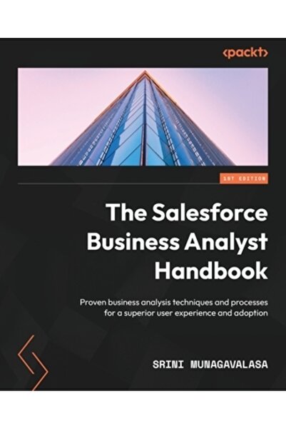 Packt Pub Manualul analistului de afaceri Salesforce: Tehnici și procese dove...